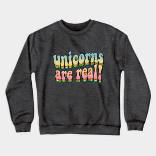 Unicorns Are Real!  Rainbow Graphic Design Logo T-Shirt Crewneck Sweatshirt